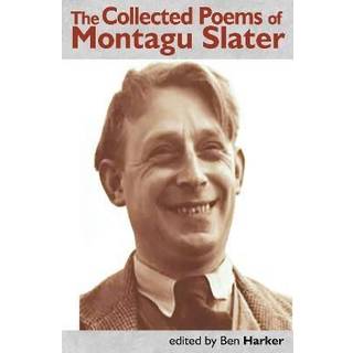 The Collected Poems of Montagu Slater