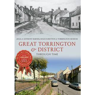 Great Torrington & District Through Time