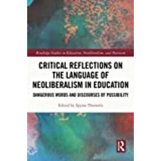 Critical Reflections on the Language of Neoliberalism in Education