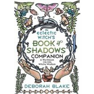 The Eclectic Witch's Book of Shadows Companion