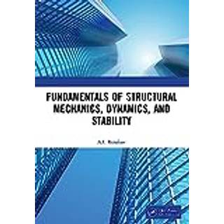 Fundamentals of Structural Mechanics, Dynamics, and Stability