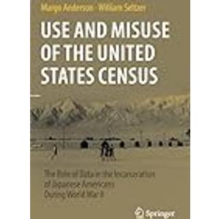 Use and Misuse of the United States Census