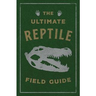 The Ultimate Reptile Field Guide