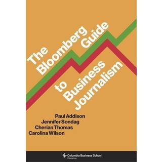 The Bloomberg Guide to Business Journalism