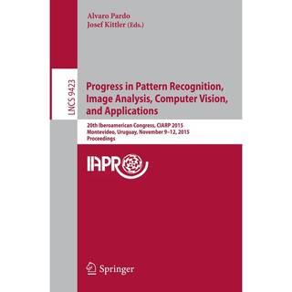 Progress in Pattern Recognition, Image Analysis, Computer Vision, and Applications