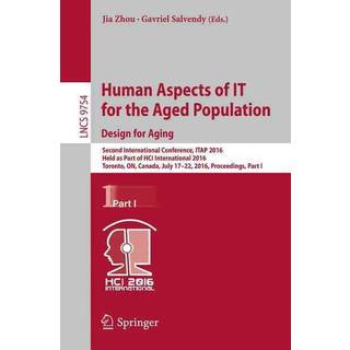 Human Aspects of IT for the Aged Population. Design for Aging