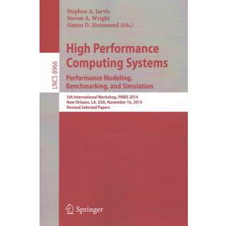 High Performance Computing Systems. Performance Modeling, Benchmarking, and Simulation (4, 2015) |