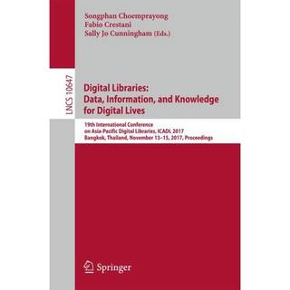 Digital Libraries: Data, Information, and Knowledge for Digital Lives