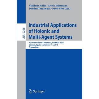 Industrial Applications of Holonic and Multi-Agent Systems