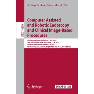 Computer Assisted and Robotic Endoscopy and Clinical Image-Based Procedures