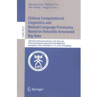 Chinese Computational Linguistics and Natural Language Processing Based on Naturally Annotated Big Data