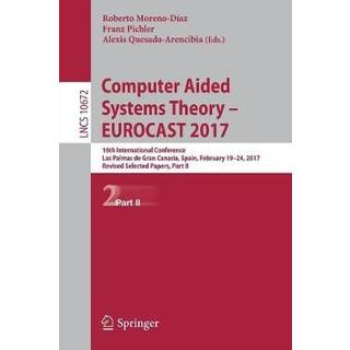 Computer Aided Systems Theory – EUROCAST 2017