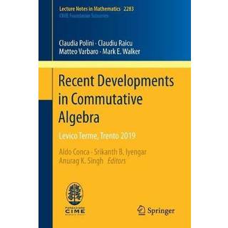 Recent Developments in Commutative Algebra