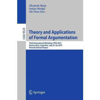 Theory and Applications of Formal Argumentation