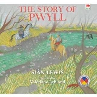 Four Branches of the Mabinogi: The Story of Pwyll