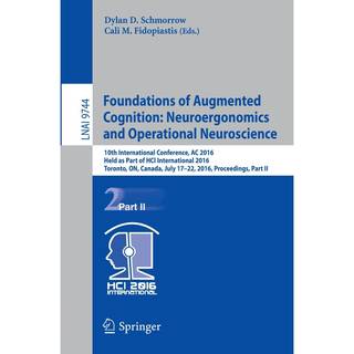 Foundations of Augmented Cognition: Neuroergonomics and Operational Neuroscience