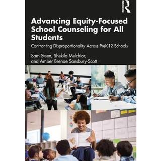 Advancing Equity-Focused School Counseling for All Students