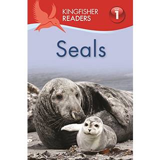 Kingfisher Readers: Seals (Level 1 Beginning to Read)