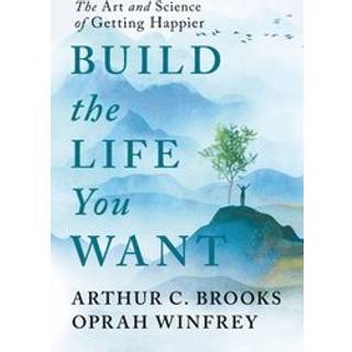 Build the Life You Want