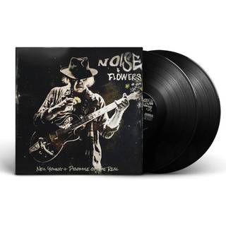 Neil Young + Promise of the Real - Noise & Flowers