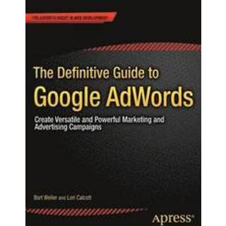 The Definitive Guide to Google AdWords