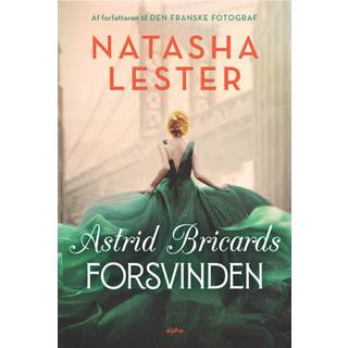 Astrid Bricards forsvinden - Natasha Lester (På lager i varehus)