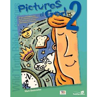 Wild Truth Bible Lessons--Pictures of God 2