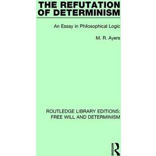 The Refutation of Determinism