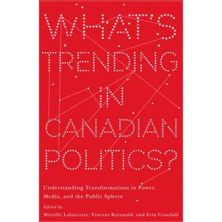 What's Trending in Canadian Politics?