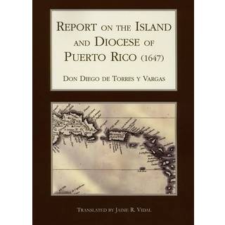 Report on the Island and Diocese of Puerto Rico (1647)