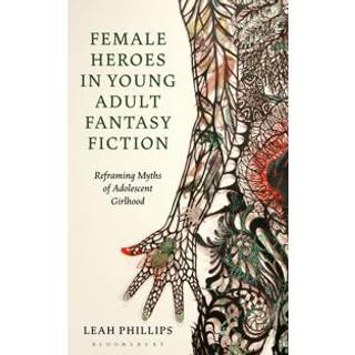 Female Heroes in Young Adult Fantasy Fiction