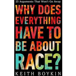 Why Does Everything Have to Be About Race?