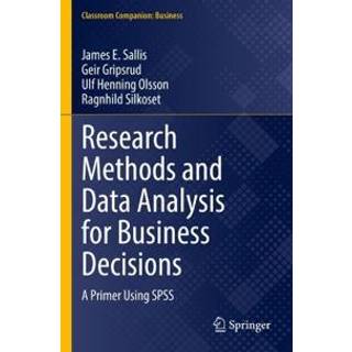 Research Methods and Data Analysis for Business Decisions