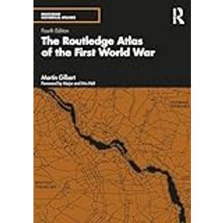 The Routledge Atlas of the First World War