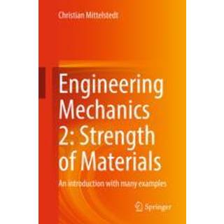 Engineering Mechanics 2: Strength of Materials