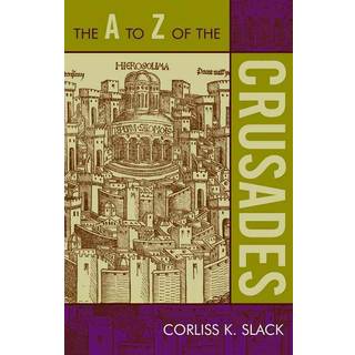 The A to Z of the Crusades