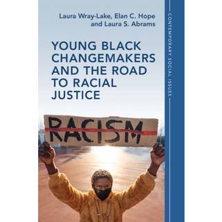Young Black Changemakers and the Road to Racial Justice