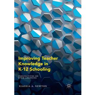 Improving Teacher Knowledge in K-12 Schooling