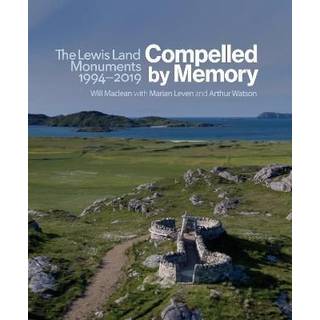 Compelled by Memory: The Lewis Land Monuments, 1994 – 2019