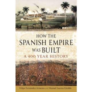 How the Spanish Empire Was Built