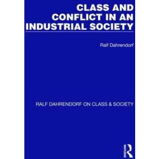Class and Conflict in an Industrial Society
