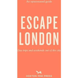 An Opinionated Guide: Escape London