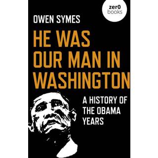 He Was Our Man in Washington