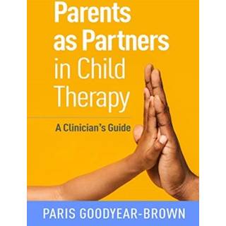 Parents as Partners in Child Therapy