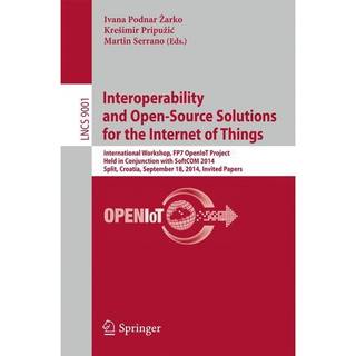 Interoperability and Open-Source Solutions for the Internet of Things