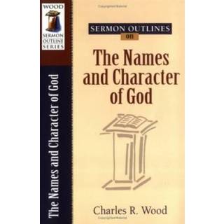 Sermon Outlines on the Names and Character of God