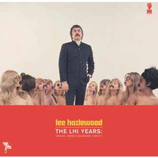 Lee Hazlewood - The LHI Years: Singles, Nudes, & Backsides
