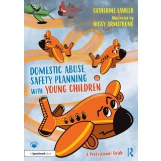 Domestic Abuse Safety Planning with Young Children: A Professional Guide