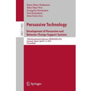 Persuasive Technology: Development of Persuasive and Behavior Change Support Systems