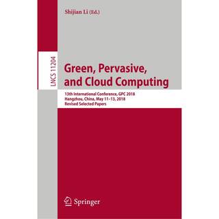 Green, Pervasive, and Cloud Computing